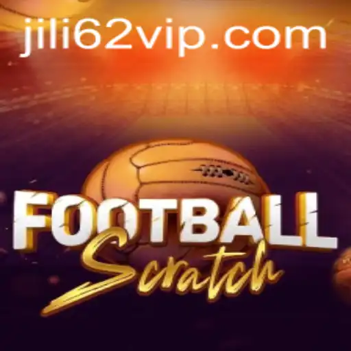 Exploring FootballScratch: The Ultimate Game Experience with JILI62