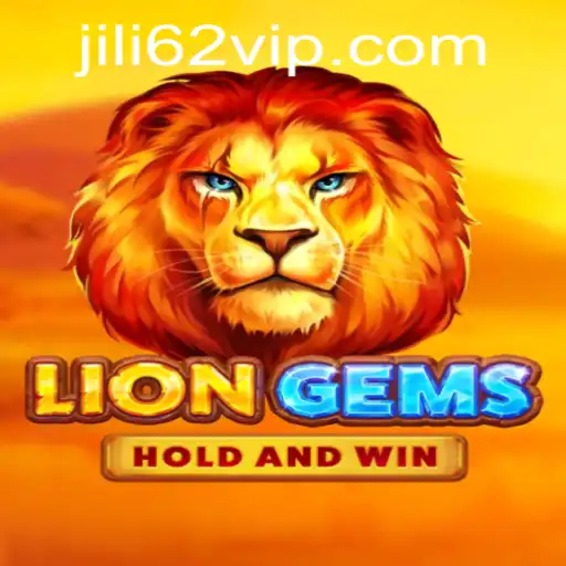 Exploring LionGems: A Dazzling Slot Adventure with JILI62